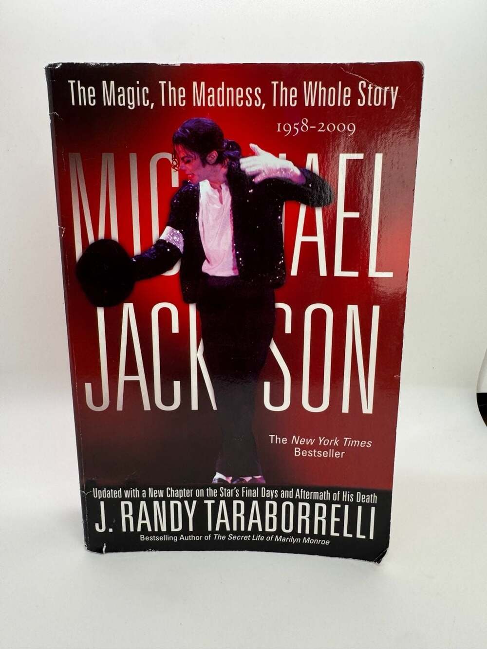 Michael Jackson: The Magic The Madness The Whole Story by J. Randy Taraborrelli